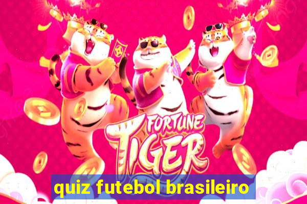 quiz futebol brasileiro